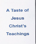 A Taste of Jesus Christ's Teachings